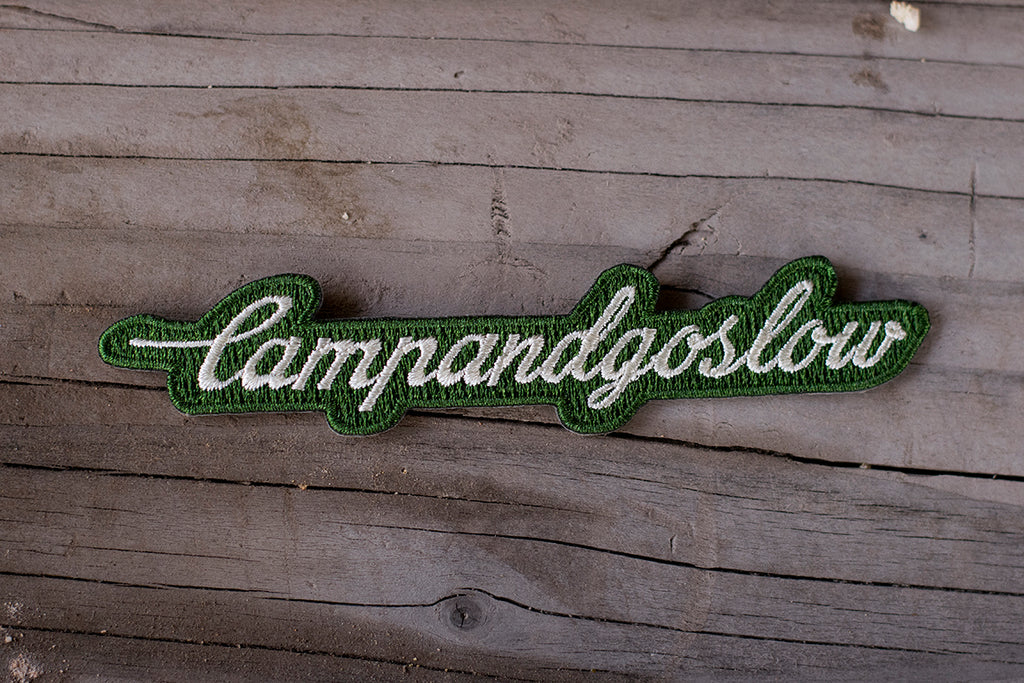 Patch, Camp And Go Slow